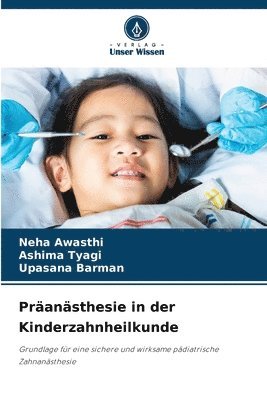 Neha Awasthi, Ashima Tyagi, Upasana Barman - Präanästhesie in der Kinderzahnheilkunde, Häftad