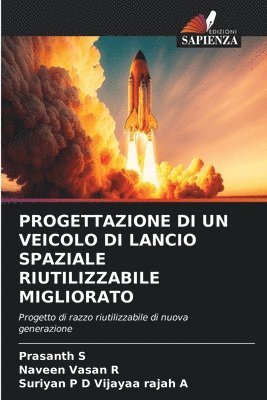 Progettazione Di Un Veicolo Di Lancio Spaziale Riutilizzabile Migliorato