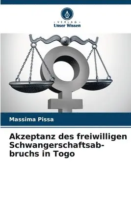 Massima Pissa - Akzeptanz des freiwilligen Schwangerschaftsab-bruchs in Togo, Häftad. Tillgänglighet: Lägg i varukorg