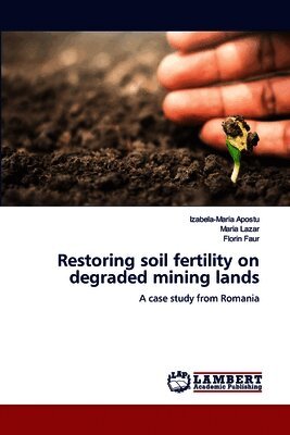 Restoring soil fertility on degraded mining lands
