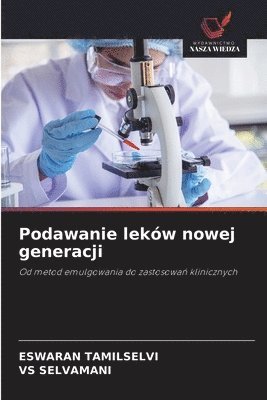 Podawanie leków nowej generacji