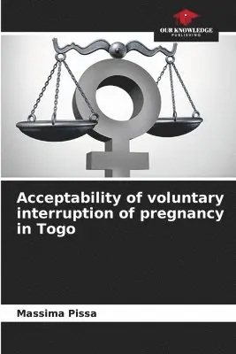 Massima Pissa - Acceptability of voluntary interruption of pregnancy in Togo, Häftad. Tillgänglighet: Lägg i varukorg
