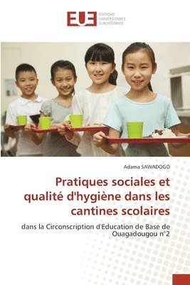 Pratiques sociales et qualité d'hygiène dans les cantines scolaires