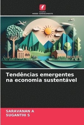 Tendências emergentes na economia sustentável