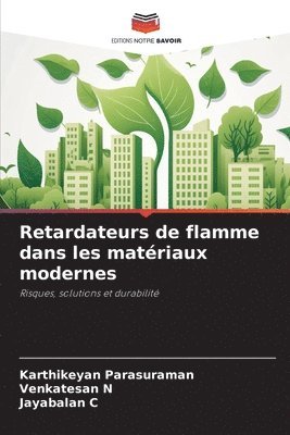Retardateurs de flamme dans les matériaux modernes