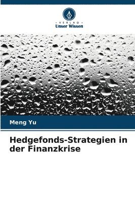 Meng Yu - Hedgefonds-Strategien in der Finanzkrise, Häftad