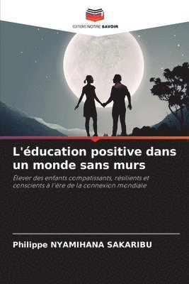 L'éducation positive dans un monde sans murs