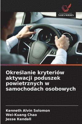 Określanie kryteriów aktywacji poduszek powietrznych w samochodach osobowych