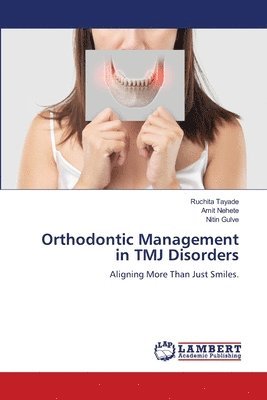 Orthodontic Management in TMJ Disorders