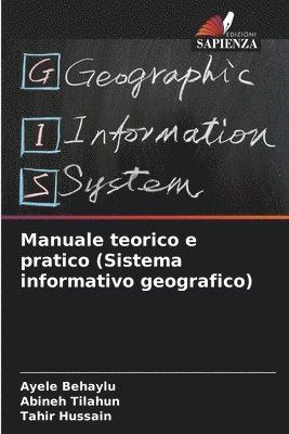 Manuale teorico e pratico (Sistema informativo geografico)
