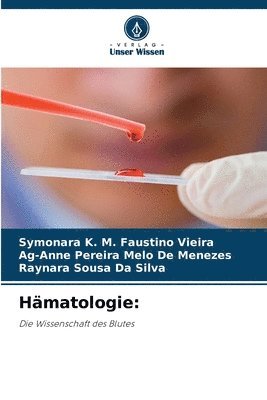 Symonara K. M. Faustino Vieira, Ag-Anne Pereira Melo de Menezes, Raynara Sousa Da Silva - Hämatologie:, Häftad