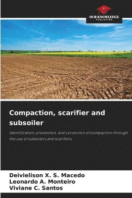 Compaction, scarifier and subsoiler