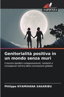 Genitorialità positiva in un mondo senza muri