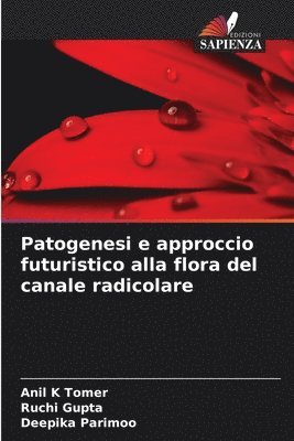 Patogenesi e approccio futuristico alla flora del canale radicolare