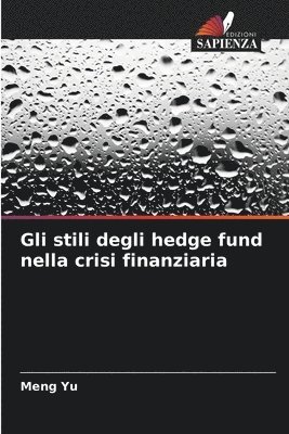 Meng Yu - Gli stili degli hedge fund nella crisi finanziaria, Häftad