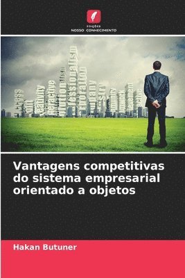 Vantagens competitivas do sistema empresarial orientado a objetos