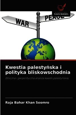 Kwestia palestyńska i polityka bliskowschodnia