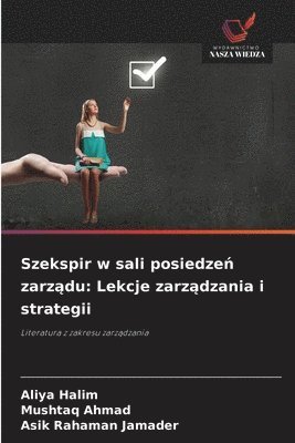 Aliya Halim, Mushtaq Ahmad, Asik Rahaman Jamader - Szekspir w sali posiedzeń zarządu, Häftad
