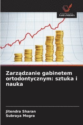 Zarządzanie gabinetem ortodontycznym: sztuka i nauka