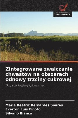 Zintegrowane zwalczanie chwastów na obszarach odnowy trzciny cukrowej