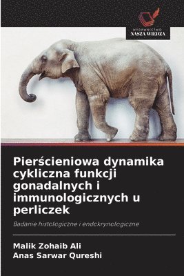 Pierścieniowa dynamika cykliczna funkcji gonadalnych i immunologicznych u perliczek