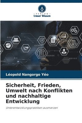 Sicherheit, Frieden, Umwelt nach Konflikten und nachhaltige Entwicklung