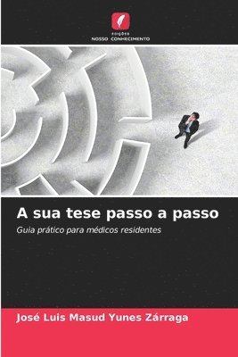 A sua tese passo a passo