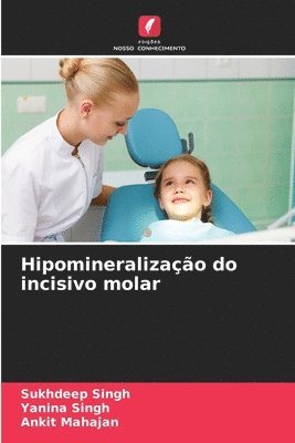 Hipomineralização do incisivo molar
