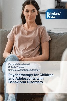 Psychotherapy for Children and Adolescents with Behavioral Disorders