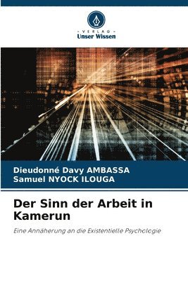 Dieudonné Davy Ambassa, Samuel Nyock Ilouga, SAMUEL NYOCK ILOUGA - Sinn der Arbeit in Kamerun, Häftad