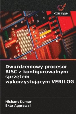 Dwurdzeniowy procesor RISC z konfigurowalnym sprzętem wykorzystującym VERILOG