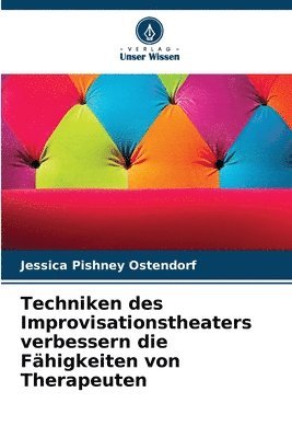 Techniken des Improvisationstheaters verbessern die Fähigkeiten von Therapeuten