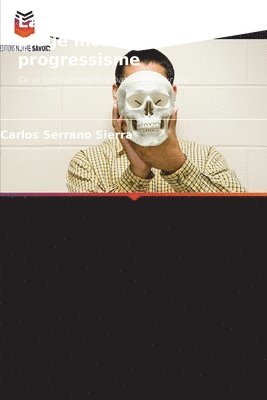 Carlos Serrano Sierra - Colombie dans le piège moral du progressisme, Häftad