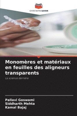 Monomères et matériaux en feuilles des aligneurs transparents