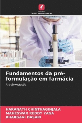 Haranath Chinthaginjala, Maheswar Reddy Yaga, Bhargavi Dasari, MAHESWAR REDDY YAGA - Fundamentos da pré-formulação em farmácia, Häftad