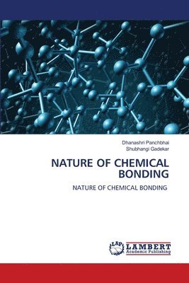 Nature of Chemical Bonding