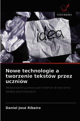 Nowe technologie a tworzenie tekstów przez uczniów
