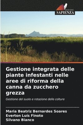 Gestione integrata delle piante infestanti nelle aree di riforma della canna da zucchero grezza