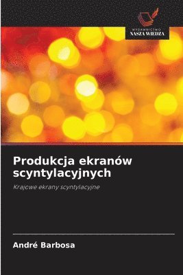 Produkcja ekranów scyntylacyjnych