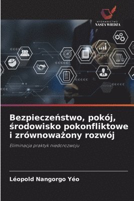 Bezpieczeństwo, pokój, środowisko pokonfliktowe i zrównoważony rozwój