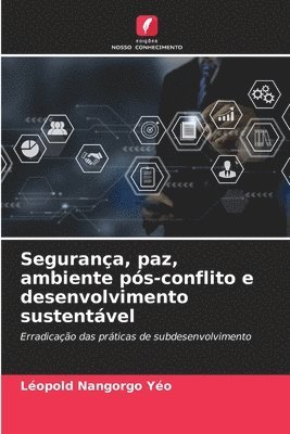 Segurança, paz, ambiente pós-conflito e desenvolvimento sustentável