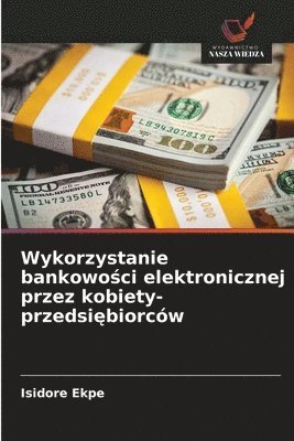 Wykorzystanie bankowości elektronicznej przez kobiety-przedsiębiorców