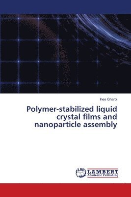 Polymer-stabilized liquid crystal films and nanoparticle assembly