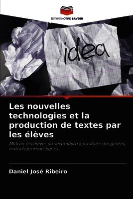 Les nouvelles technologies et la production de textes par les élèves