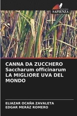 Eliazar Ocaña Zavaleta, Edgar Meráz Romero - CANNA DA ZUCCHERO Saccharum officinarum LA MIGLIORE UVA DEL MONDO, Häftad