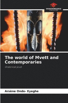 world of Mvett and Contemporaries