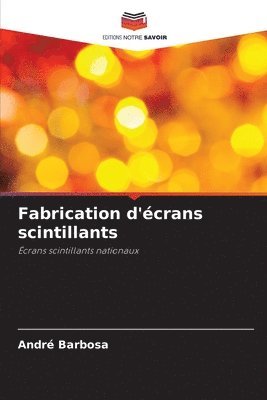 Fabrication d'écrans scintillants