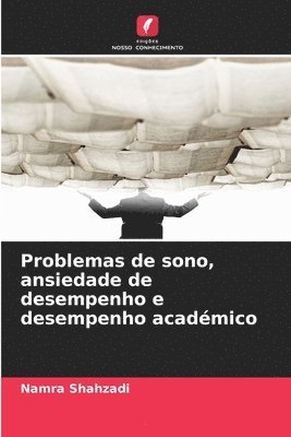 Problemas de sono, ansiedade de desempenho e desempenho académico