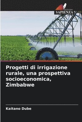 Kaitano Dube - Progetti di irrigazione rurale, una prospettiva socioeconomica, Zimbabwe, Häftad