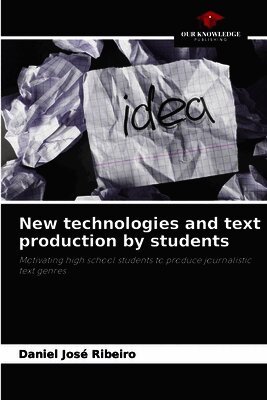 New technologies and text production by students